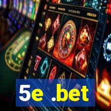 5e .bet